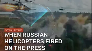 When a Russian attack helicopter fired on the press