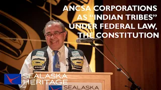 ANCSA Corporations as “Indian tribes” Under Federal Indian Law & the Constitution