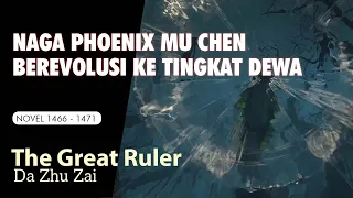 THE GREAT RULER 282 NAGA PHOENIX MU CHEN BEREVOLUSI KE TINGKAT DEWA