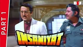 Insaniyat | Part 1 | Amitabh Bachchan, Sunny Deol, Raveena Tandon | Full HD 1080p