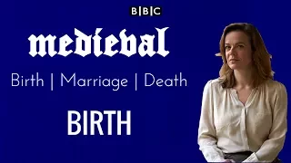 BBC Medieval Lives: Birth, Marriage, Death Documentary - Episode 1 - Birth