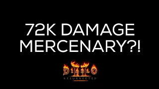 72K Damage Mercenary Diablo 2 Resurrected