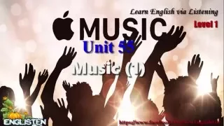 Learn English via Listening Level 1 Unit 56 Music 1