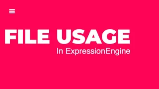 How to find out where a file is used in ExpressionEngine