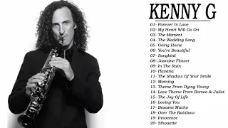 Best of Kenny G Full Album - Kenny G Greatest Hits Collection 2020