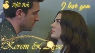 Afili Aşk - Kerem y Ayşe - I love you - AyKer