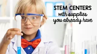 STEM Centers Using Supplies You Already Have