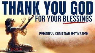 THANK YOU LORD FOR YOUR BLESSINGS ON ME -Gratitude Devotional Morning Prayer To Start Your Day Today