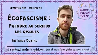 #21 Écofascisme : Prendre au sérieux les risques - Antoine Dubiau (1/3)