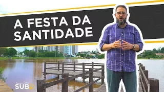 [SUB12] A FESTA DA SANTIDADE - Luciano Subirá