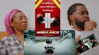 AMBULANCE TRAILER REACTION | Eiza González | Jake Gyllenhaal | Devan Long | Yahya Abdul-Mateen II