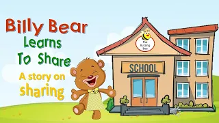 Billy Bear Learns To Share | Story on sharing | Moral Stories | Developing Social Skills in Kids