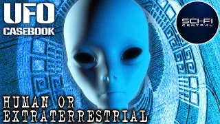 UFO Casebook | Human Or Extraterrestrial? | S1E6