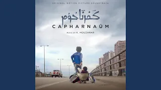 Capharnaüm (From "Capharnaüm" Original Motion Picture Soundtrack)