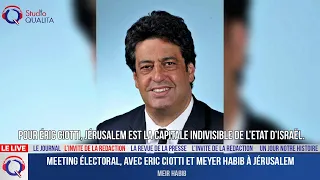 Meeting électoral, avec Eric Ciotti et Meyer Habib à Jérusalem - L'invité  du 27 mars 2022