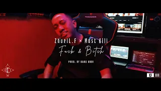 ZhuelL.F x Most Kill - Fuck & Bitch [Prod. By BANG ANDI]