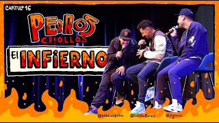 PERROS CRIOLLOS - EL INFIERNO, CAP. 16