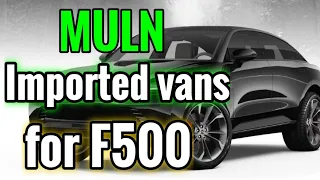 MULN imported vans for F500 | planning for the big event
