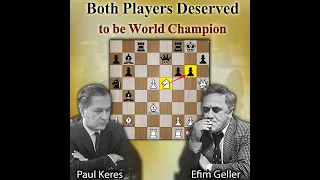 Both players deserved to be World Champion | Keres vs Geller 1962