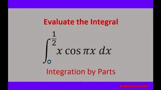 Integration by Parts x cos pi x over [0, 1/2]  example 22. LIATE. Definite Integral