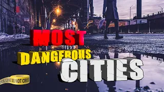 10 Most Dangerous Cities in the United States