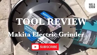 MAKITA ELECTRIC GRINDER l Tool Review - Unboxing - Features - Safety - Price