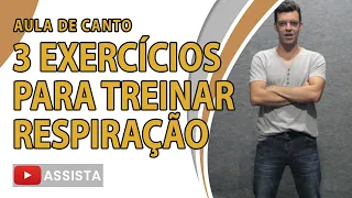 3 Formas de Treinar a Respiração Para Cantar | AULA DE CANTO