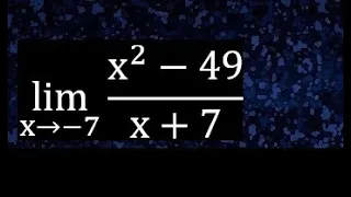 limite de (x^2-49)/(x+7) caso 0/0 . lim de funciones algebraicas con exponentes