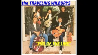 HQ  THE TRAVELING WILBURYS -  End of the Line  HQ HIGH QUALITY Tom Petty GEORGE HARRISON Bob Dylan
