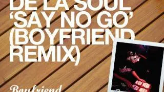 De La Soul - Say No Go (Boyfriend remix)