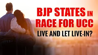 Uniform Civil Code | BJP-Run States In Race For UCC: Live And Let Live-In? | Left Right & Centre