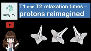 MRI T1 & T2 relaxation times