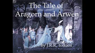 The Tale of Aragorn and Arwen by J.R.R. Tolkien (audiobook)