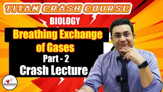 Biology l Breathing Exchange of Gases 2 lTitan Crash Course l NEET