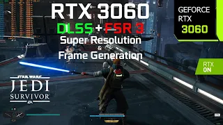 STAR WARS Jedi Survivor FSR 3 Frame Generation Mod | RTX 3060 1080p, 1440p, 4K DLSS 3.5 | i7 10700F