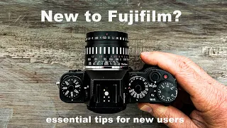 New to Fujifilm? My advice and top tips for new Fujifilm users