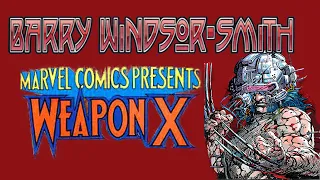 Barry Windsor-Smith's Weapon X and A Brief Career Overview - Off The Beaten Rack