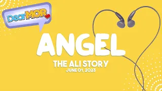 Dear MOR: "Angel" The Ali Story 06-01-23