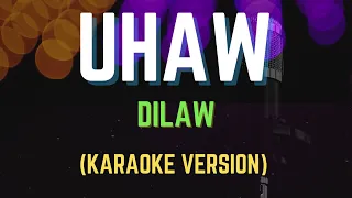 Uhaw - Dilaw, Karaoke Version