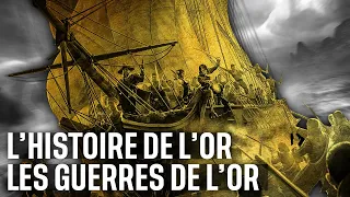 L'histoire de l'or - Les guerres de l'or