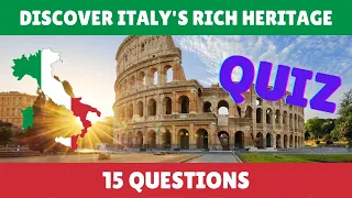 Quiz: Discover Italy's Rich Heritage