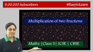 Multiplication of two fractions | Class 5 | CBSE | NCERT | ICSE