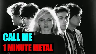 Call Me – Blondie | 1 Minute Metal Cover by Danny Rozema