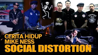 MIKE NESS : SEKILAS KISAH HIDUP PENTOLAN BAND SOCIAL DISTORTION