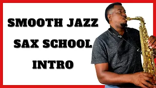 How To Play The Smooth Jazz Sax School Intro