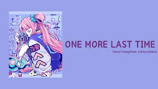 RECOMMENDED SONG | ONE MORE LAST TIME — HENRY YOUNG (feat. Ashley Alisha) | FULL LYRICS (中/HAN/ROM)