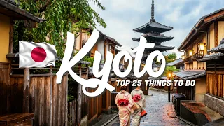 25 BEST Things To Do In Kyoto 🇯🇵 Japan