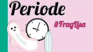 🍓wie oft Binden und Tampons wechseln - Periode -  #FragLisa / 3 Tipps für starke Mädchen