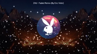 ZHU - Faded Remix (By Eric Veler)🔥 Trap Remix 2017 🚀 Trap Music 2017💊 Gaming Music 2017