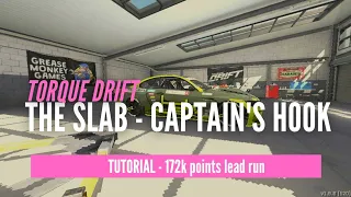 Torque Drift - The Slab Captain's Hook (172k points tutorial)